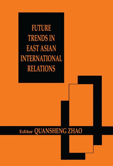 bokomslag Future Trends in East Asian International Relations