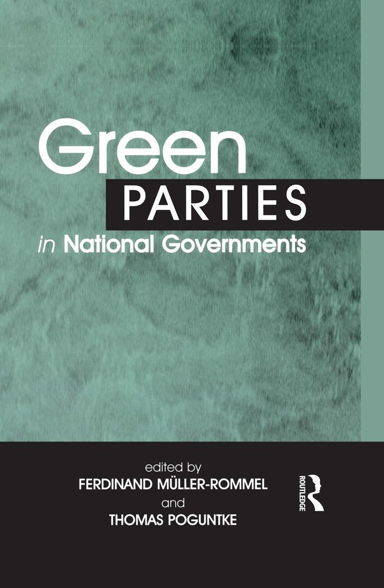 Ferdinand Muller-Rommel, Thomas Poguntke - Green Parties in National Governments, Inbunden