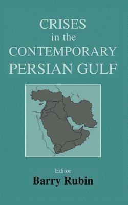 Crises in the Contemporary Persian Gulf 1