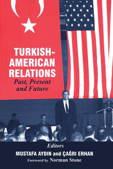 Mustafa Aydin, Cagri Erhan - Turkish-American Relations, Inbunden