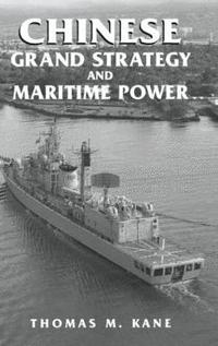 bokomslag Chinese Grand Strategy and Maritime Power