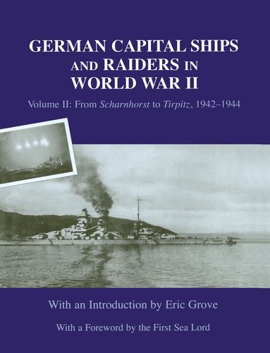 Eric Grove, Eric Grove - German Capital Ships and Raiders in World War II, Inbunden