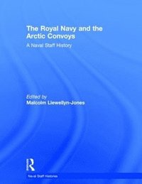 bokomslag The Royal Navy and the Arctic Convoys