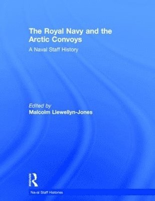 The Royal Navy and the Arctic Convoys 1