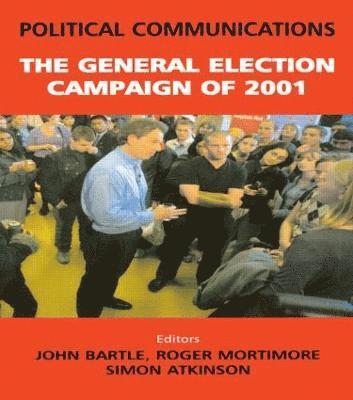 Simon Atkinson, John Bartle, Roger Mortimore - Political Communications, Inbunden