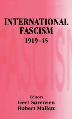 Robert Mallett, Gert Sorensen - International Fascism, 1919-45, Inbunden