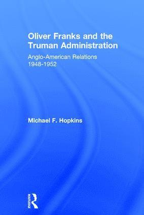 bokomslag Oliver Franks and the Truman Administration