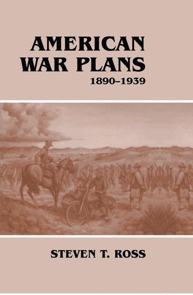 bokomslag American War Plans, 1890-1939