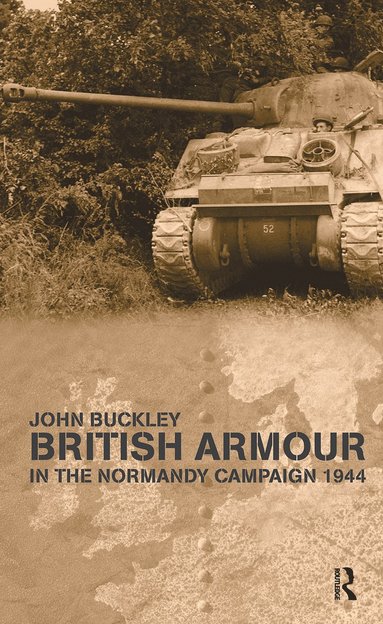 bokomslag British Armour in the Normandy Campaign