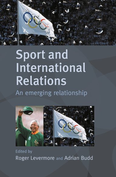 ADRIAN BUDD, ROGER LEVERMORE - Sport and International Relations, Inbunden