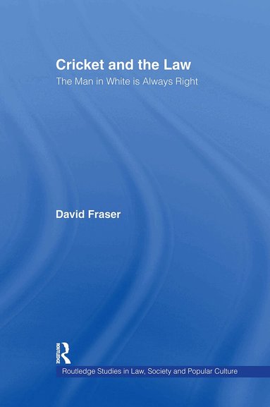 David Fraser - Cricket and the Law, Inbunden