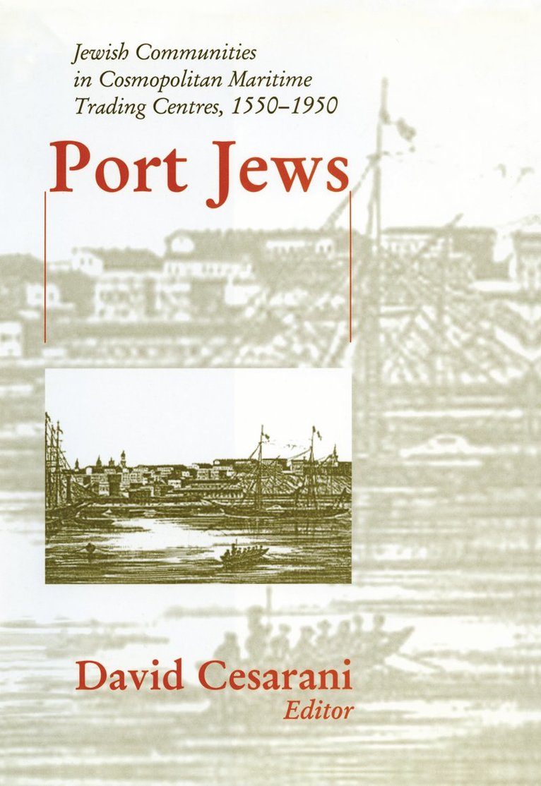 David Cesarani - Port Jews, Inbunden