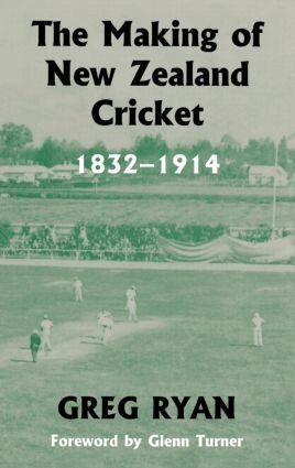 Greg Ryan - Making of New Zealand Cricket, Inbunden