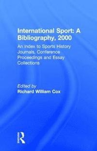 bokomslag International Sport: A Bibliography, 2000