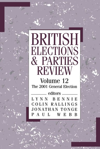 Lynn G. Bennie, Colin Rallings, Jonathan Tonge, Paul Webb - British Elections & Parties Review, Inbunden