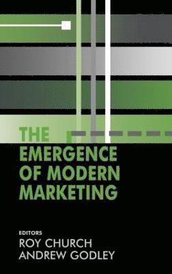 bokomslag The Emergence of Modern Marketing