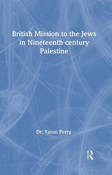 bokomslag British Mission to the Jews in Nineteenth-century Palestine