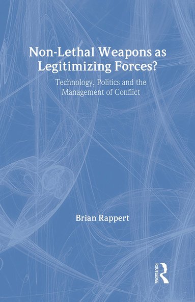 bokomslag Non-lethal Weapons as Legitimising Forces?