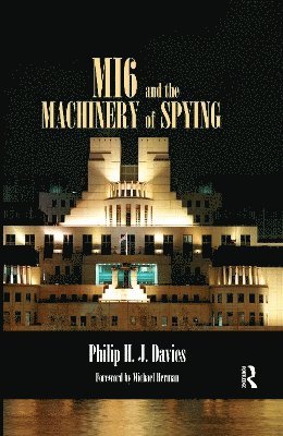 MI6 and the Machinery of Spying 1