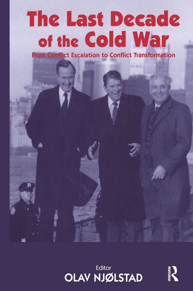 Olav Njolstad - Last Decade of the Cold War, Inbunden