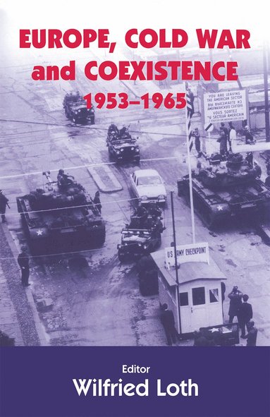 bokomslag Europe, Cold War and Coexistence, 1955-1965