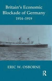 bokomslag Britain's Economic Blockade of Germany, 1914-1919