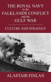 bokomslag The Royal Navy in the Falklands Conflict and the Gulf War