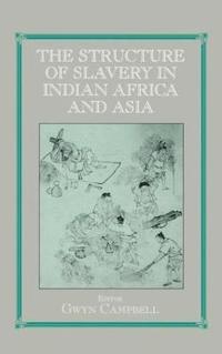 bokomslag Structure of Slavery in Indian Ocean Africa and Asia