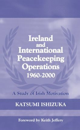 bokomslag Ireland and International Peacekeeping Operations 1960-2000