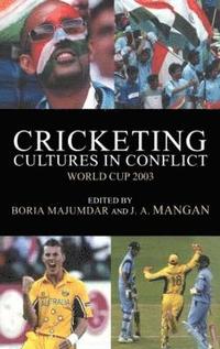 bokomslag Cricketing Cultures in Conflict