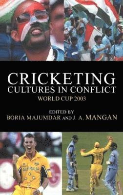 Cricketing Cultures in Conflict 1