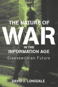 bokomslag The Nature of War in the Information Age