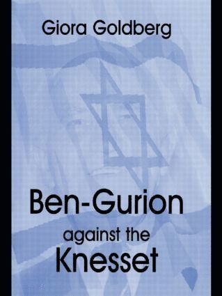 Giora Goldberg - Ben-Gurion Against the Knesset, Inbunden