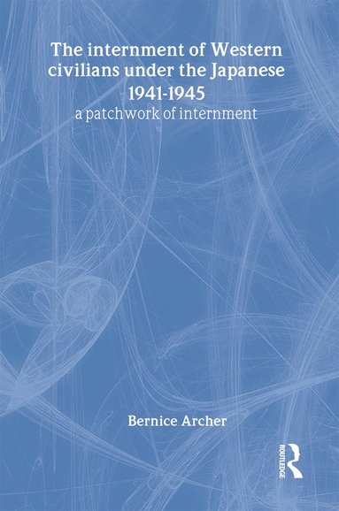 bokomslag Internment of Western Civilians under the Japanese 1941-1945