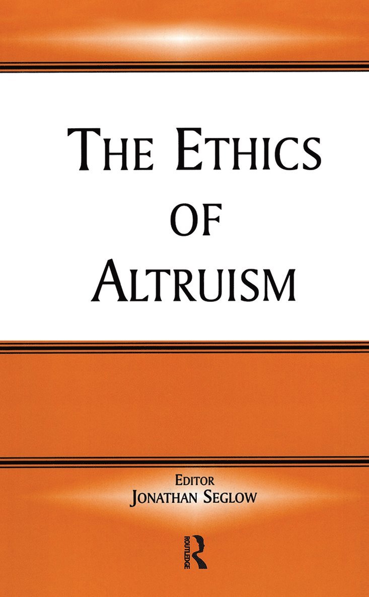 Jonathan Seglow - Ethics of Altruism, Inbunden