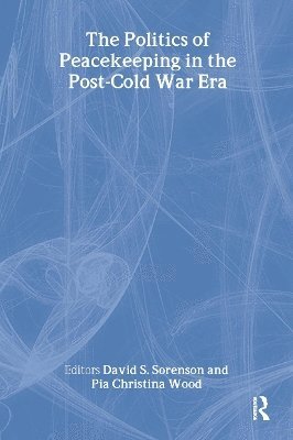 bokomslag The Politics of Peacekeeping in the Post-Cold War Era