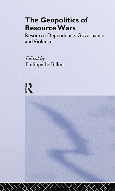 Philippe Le Billon, Philippe Le Billon - Geopolitics of Resource Wars, Inbunden