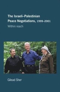 bokomslag Israeli-Palestinian Peace Negotiations, 1999-2001