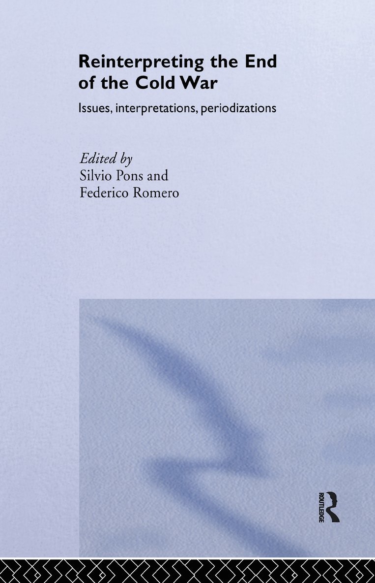 Silvio Pons, Federico Romero - Reinterpreting the End of the Cold War, Inbunden