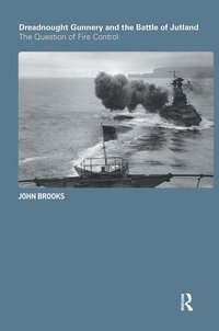 bokomslag Dreadnought Gunnery and the Battle of Jutland