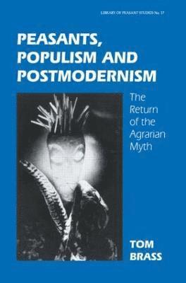 bokomslag Peasants, Populism and Postmodernism