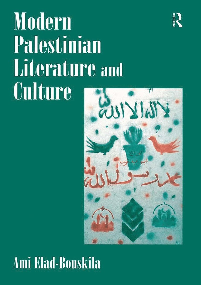 Ami Elad-Bouskila - Modern Palestinian Literature and Culture, Häftad
