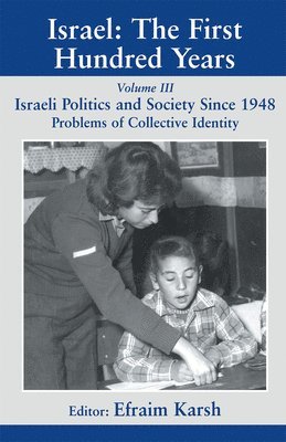 Efraim Karsh, UK) Karsh, Efraim (King's College London, University of London - Israel: The First Hundred Years, Häftad
