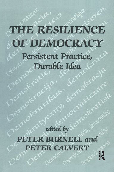 Peter Burnell, Peter Calvert - Resilience of Democracy, Häftad