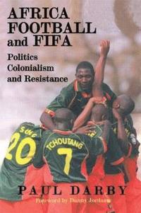 bokomslag Africa, Football and FIFA
