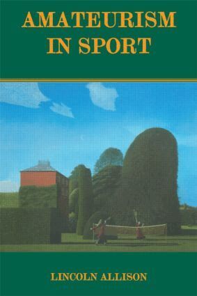 Lincoln Allison - Amateurism in Sport, Häftad
