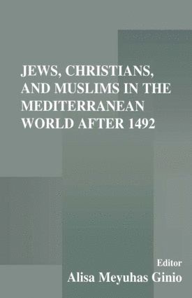 bokomslag Jews, Christians, and Muslims in the Mediterranean World After 1492