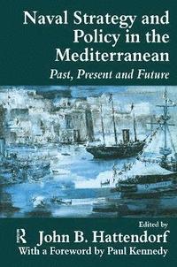 bokomslag Naval Policy and Strategy in the Mediterranean