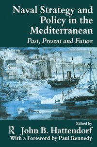 bokomslag Naval Policy and Strategy in the Mediterranean