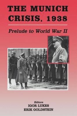 The Munich Crisis, 1938 1